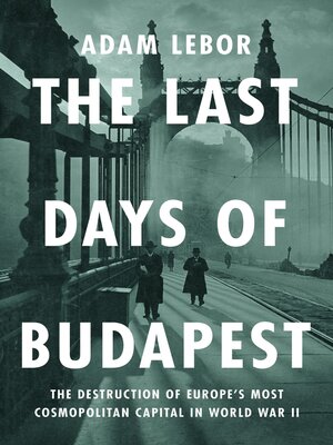 cover image of The Last Days of Budapest